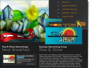 A multi-Chamber of Commerce organization, Rise & Shine has one of the most revolutionary networking concepts to come along in a while. Their new site...